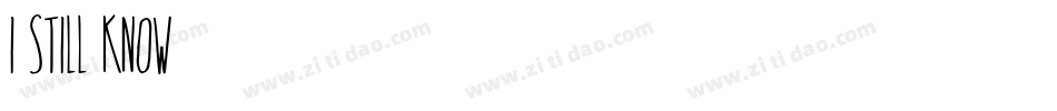 I Still Know字体转换